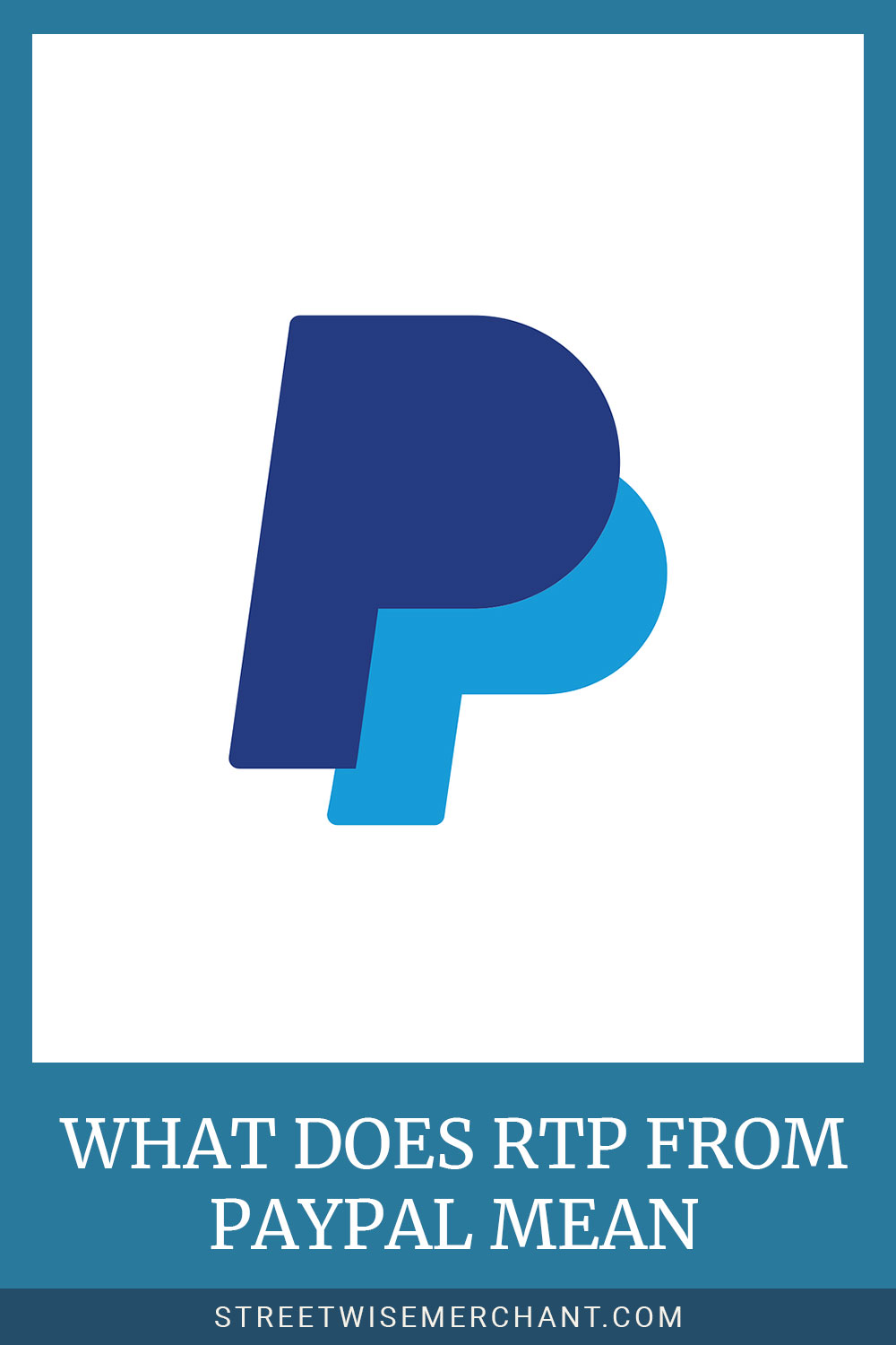 Paypal logo - What Does RTP From Paypal Mean