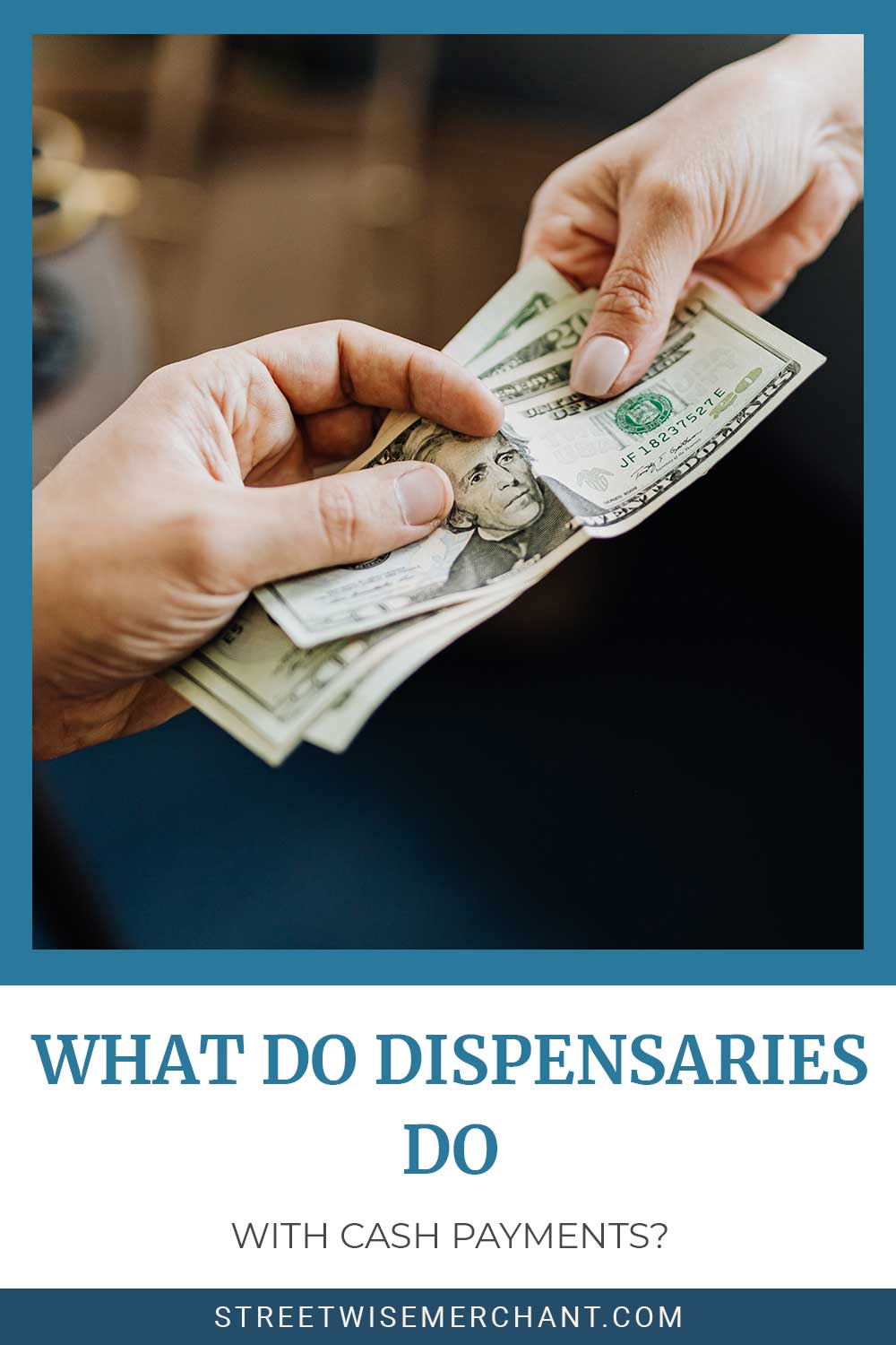 Cash being hander over - What do Dispensaries Do With Cash Payments?